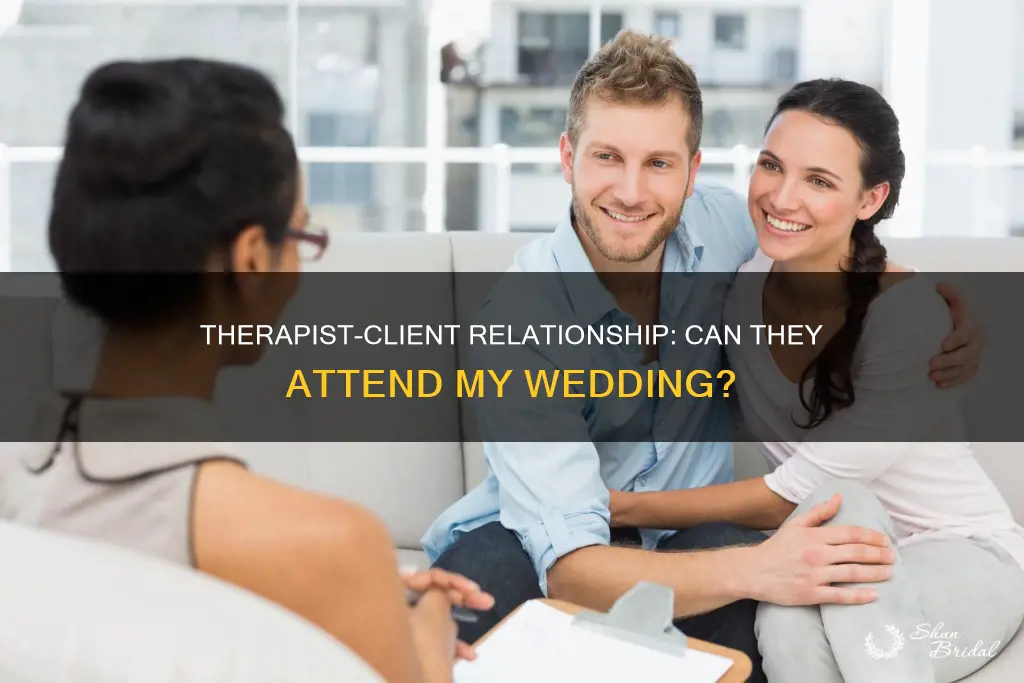 can my therapist come to my wedding