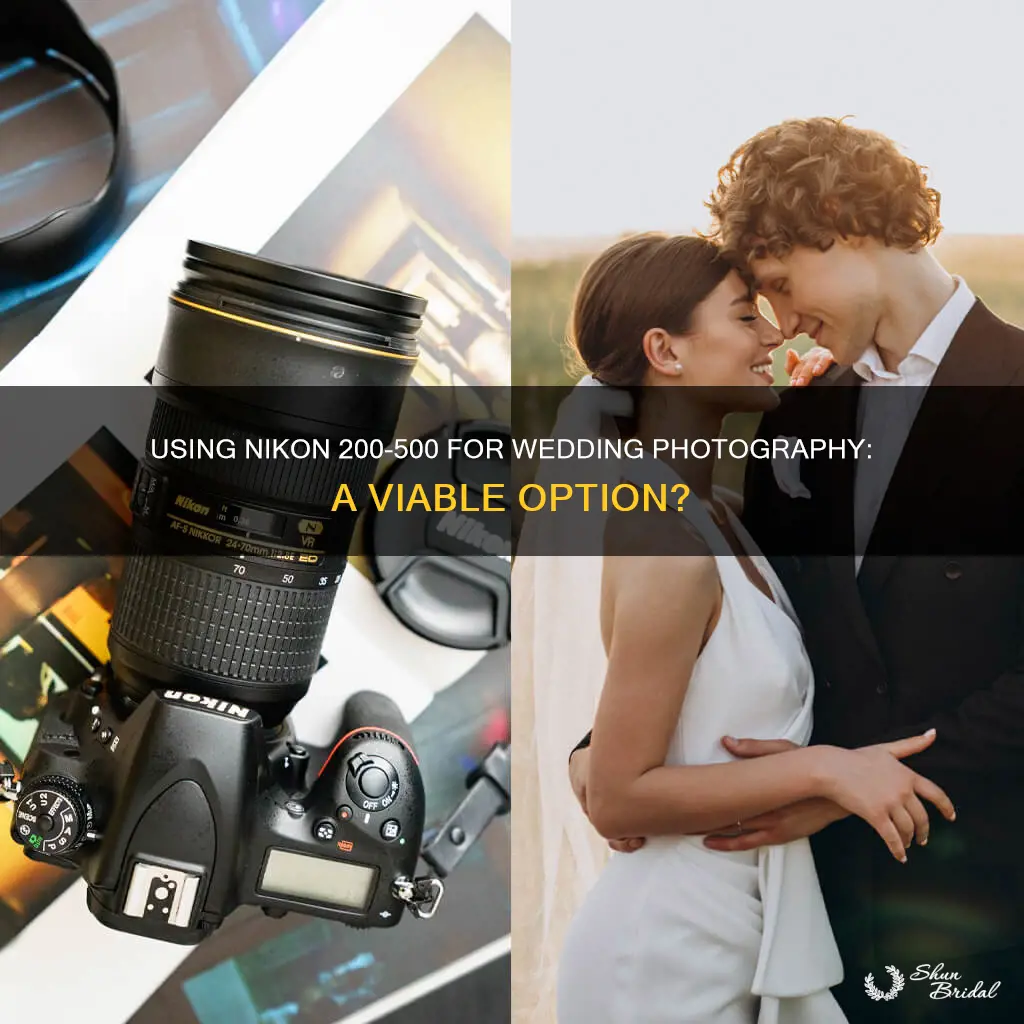 can nikon 200-500 used for weddings