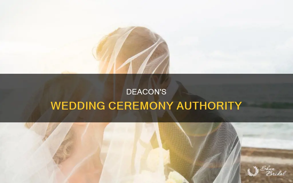 can ordained deacon perform wedding ceremony