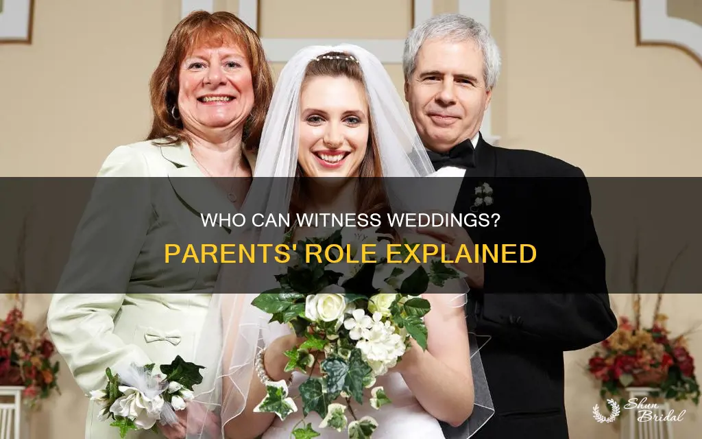 can parents act as witnesses at a wedding