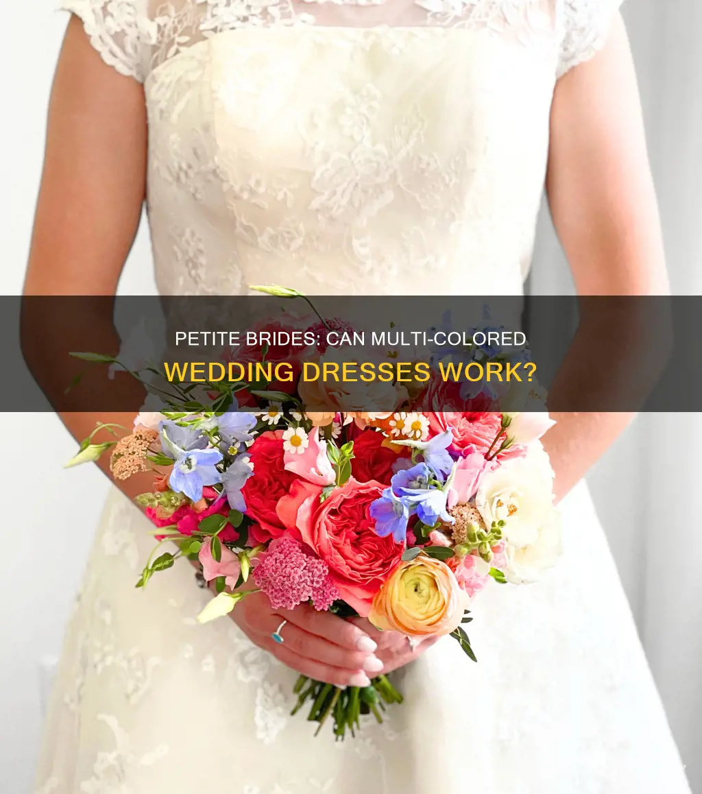 can petite women wear a multi-colored wedding dresses