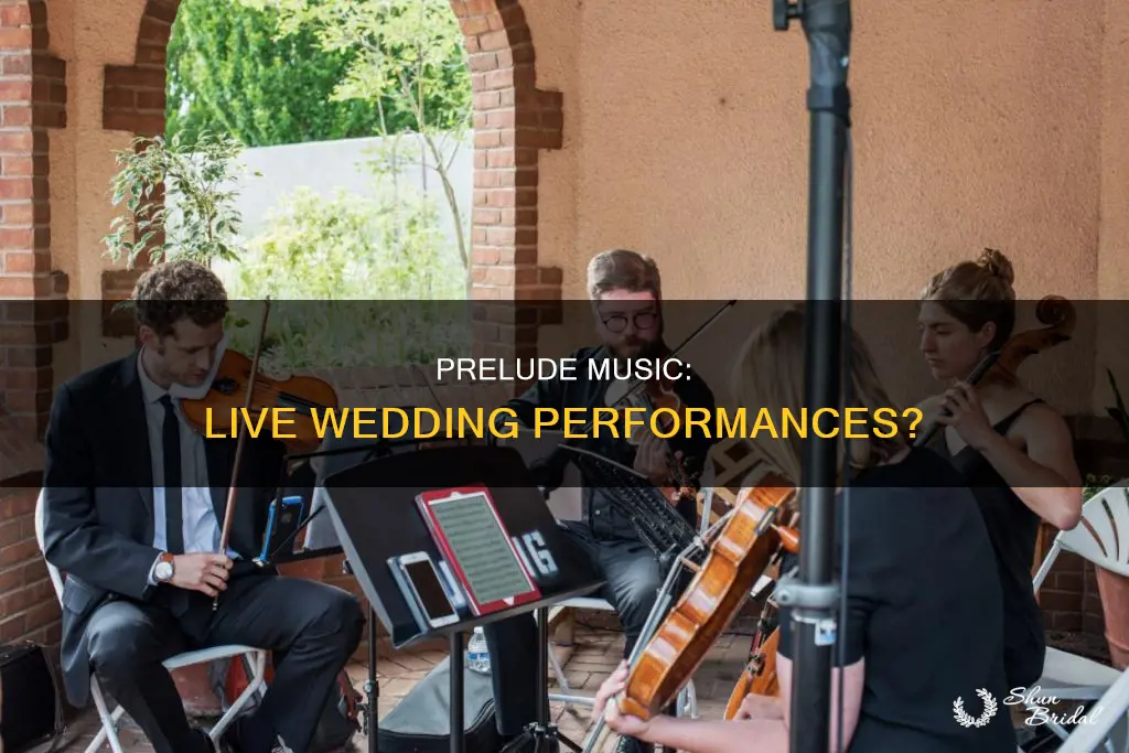 can prelude music be live at a wedding