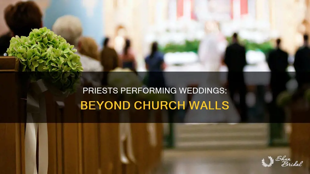 can priest perform wedding outside church