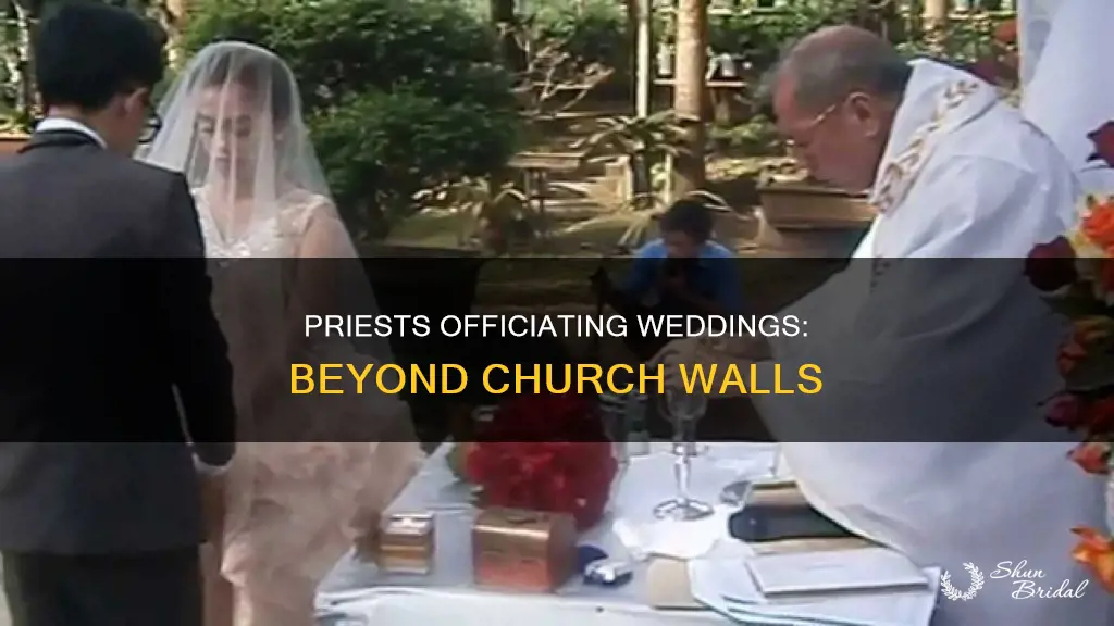 can priests officiate wedding outside the church