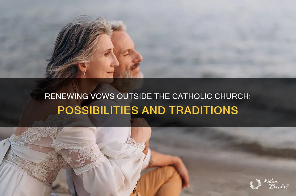 can renewsl of vows be done outside catholic church