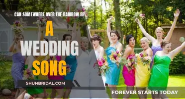 Somewhere Over the Rainbow: A Wedding Song?