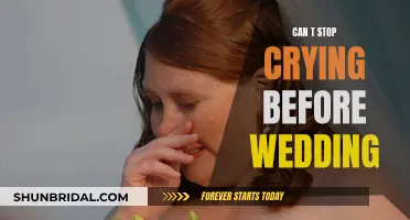 Wedding Blues: Can't Stop Crying Before the Big Day