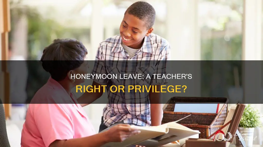 can teachers take time off for honeymoon