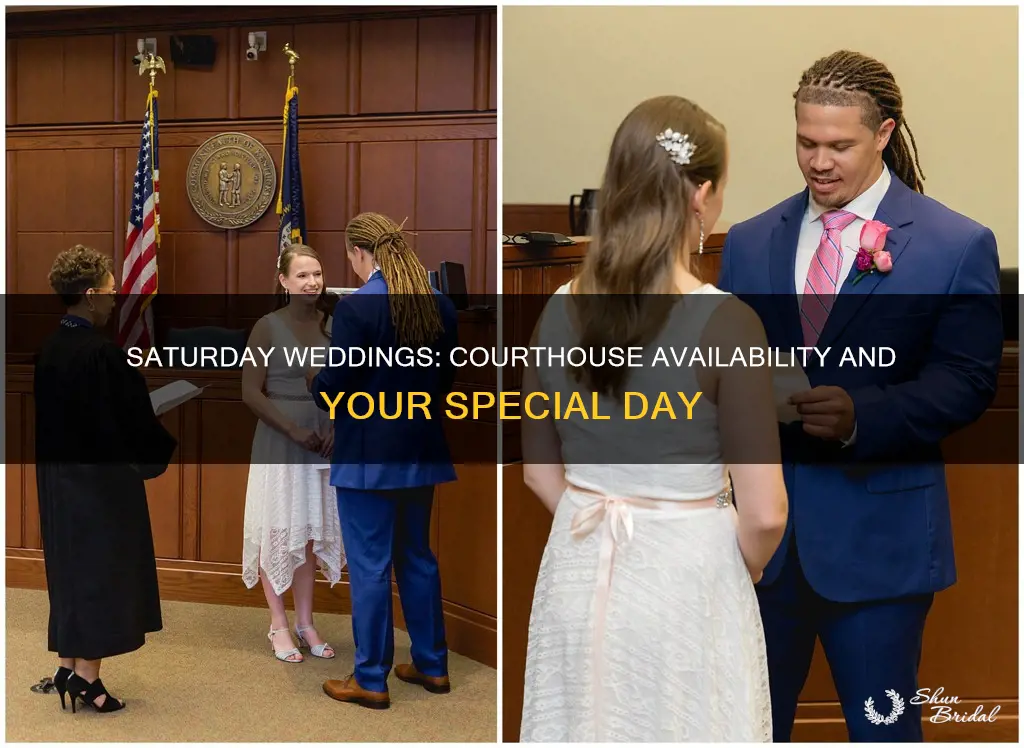 can the courthouse do saturday weddings