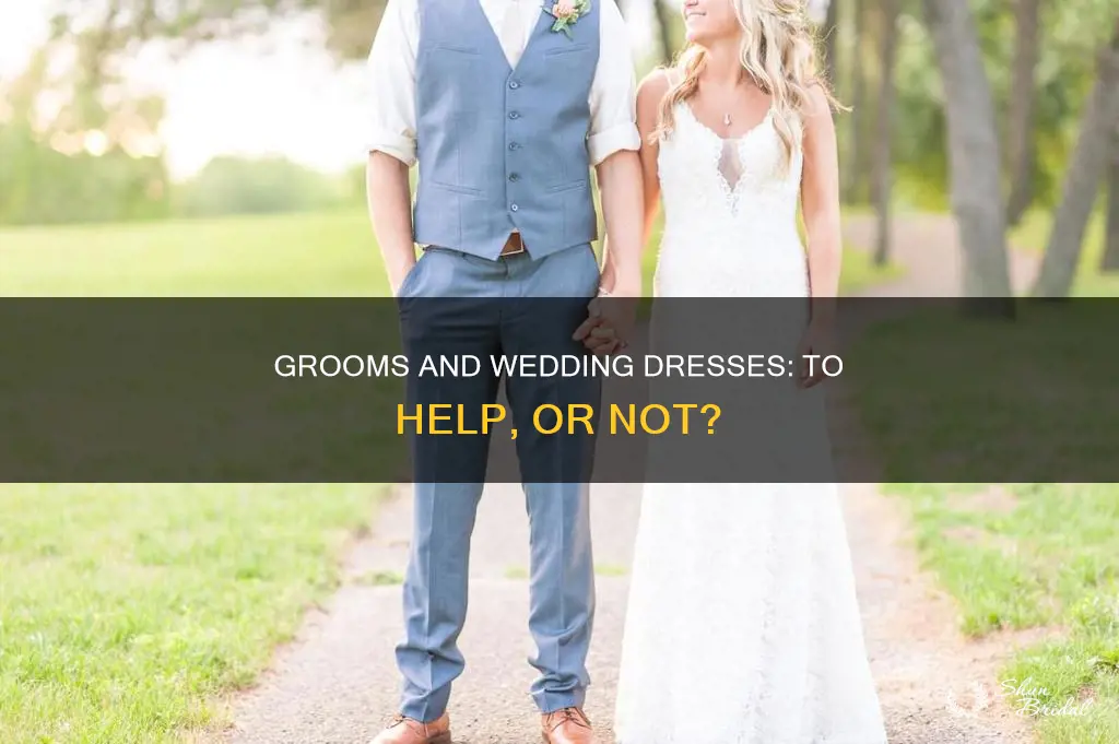 can the groom help pick the wedding dress