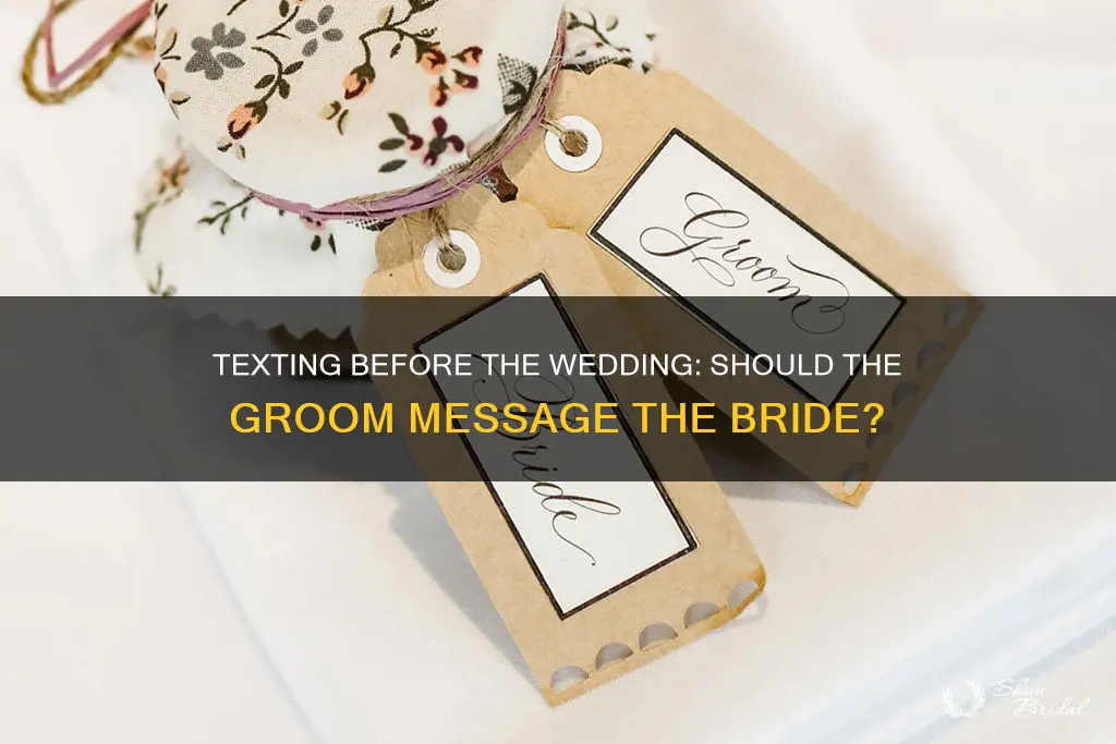 can the groom text the bride before the wedding