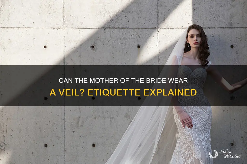 can the mother of the bride wear a veil
