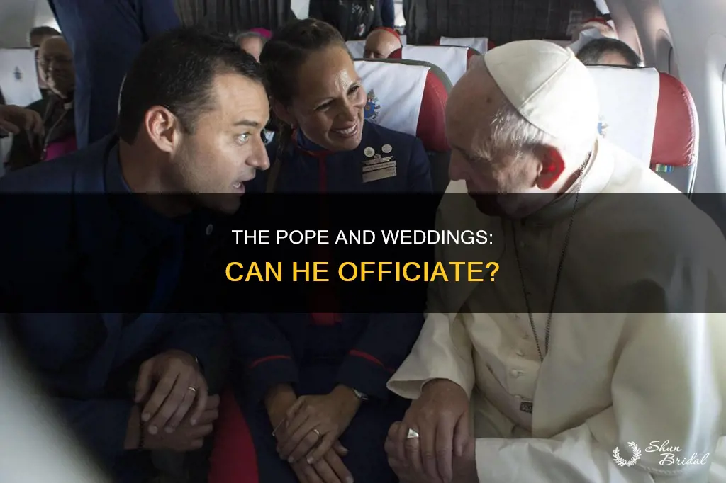 can the pope officiate a wedding