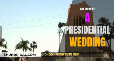 A Presidential Wedding: Is It Possible?