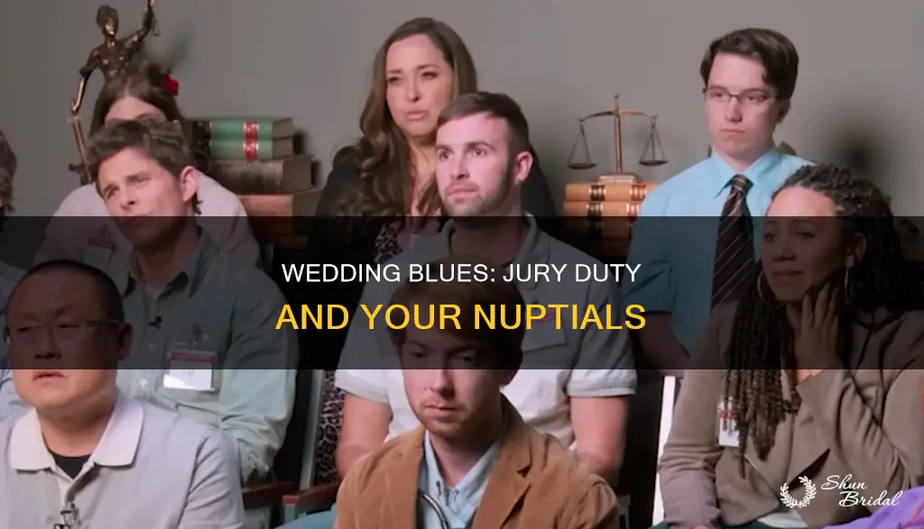 can they make you cancel a wedding for jury duty