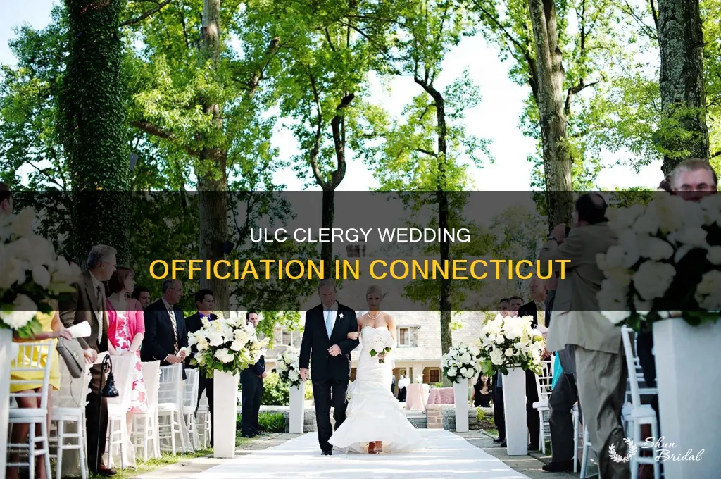 can ulc clergy perform weddings in Connecticut