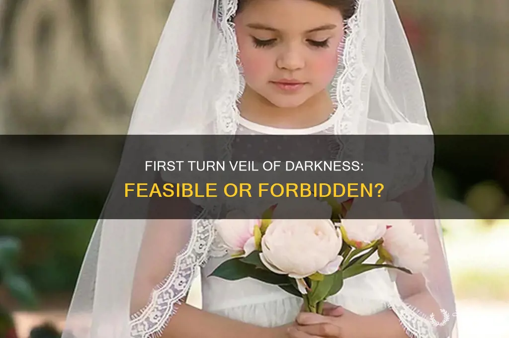 can veil of darkness be used on the first turn