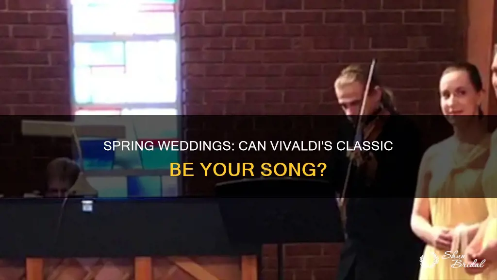 can vivaldis spring be used in wedding sonf g