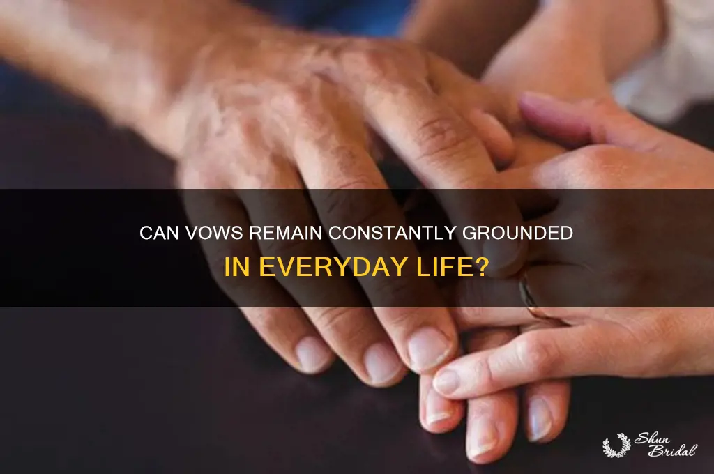 can vows be grounded to stay on all the time