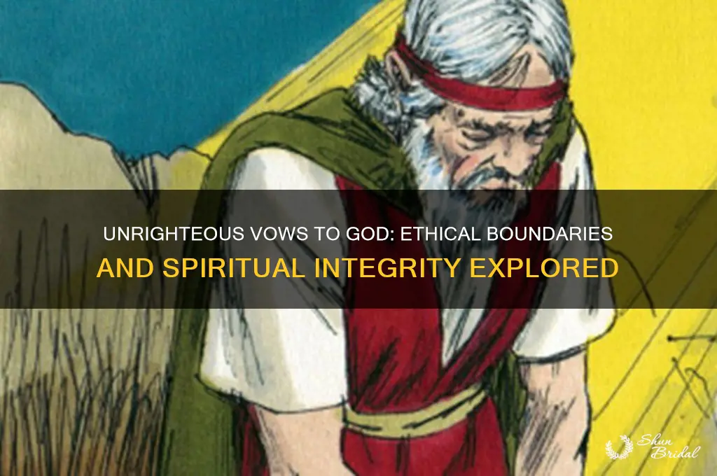can we make an unrighteous vow to god