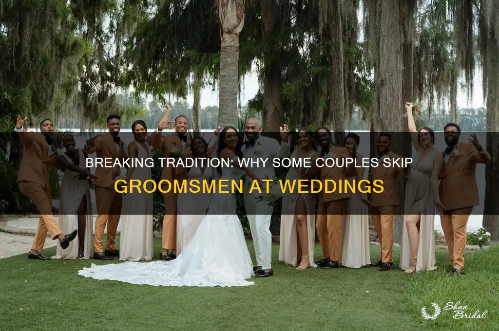 can we not have groomsmen