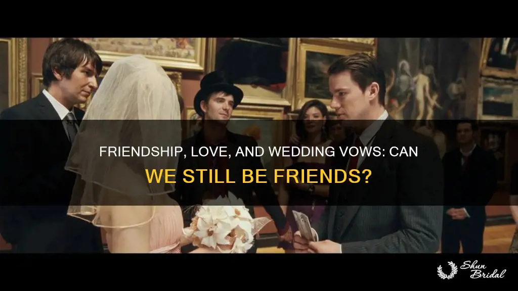 can we still be friends movie wedding vow