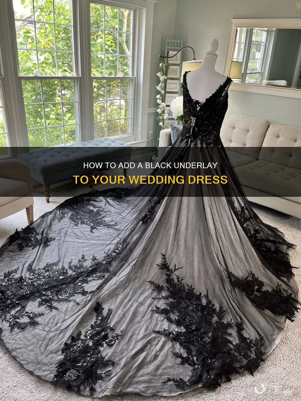 can wedding dress be altered to have black underlay