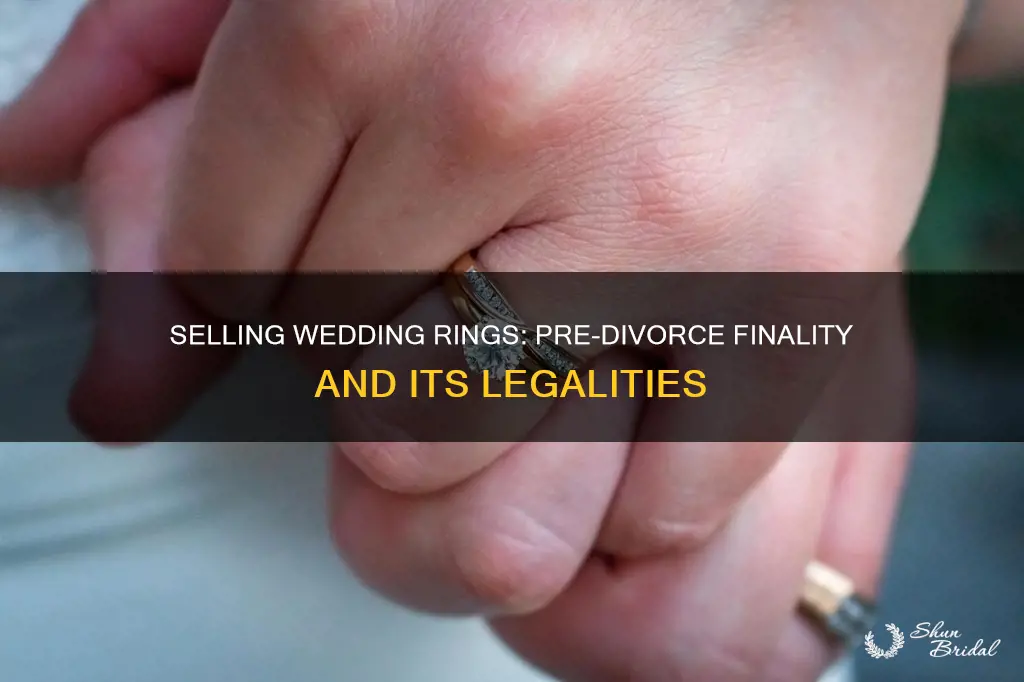 can wedding rings be sold before divorce is final