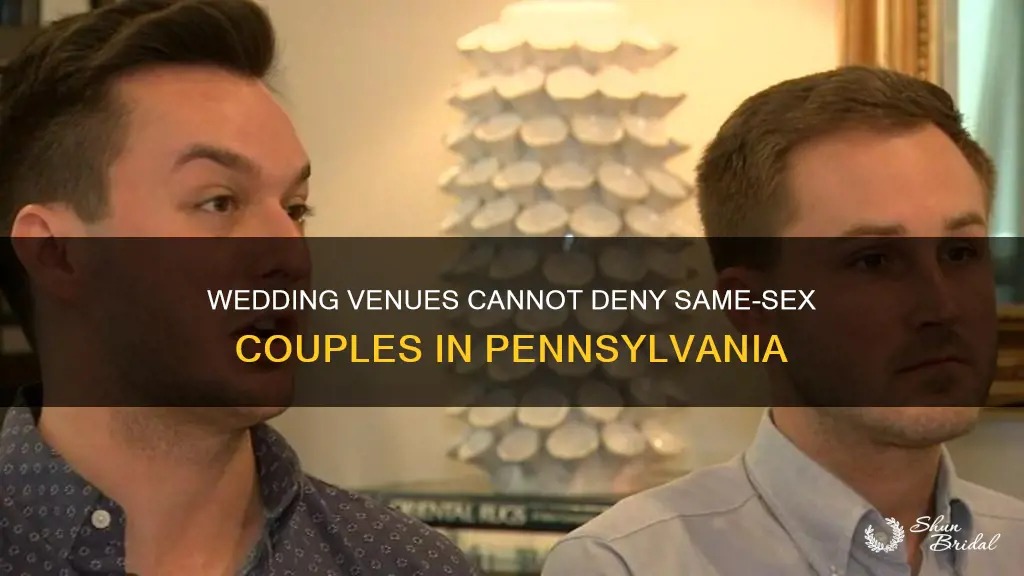 can wedding venues deny same sex couples in Pennsylvania