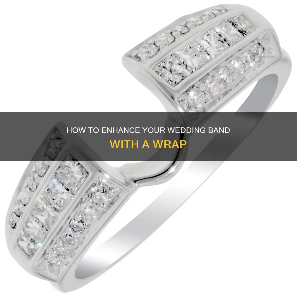 can you add a wrap to a wedding band