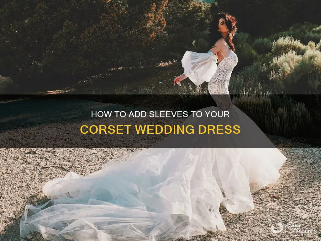 can you add sleeves to a corset wedding dress