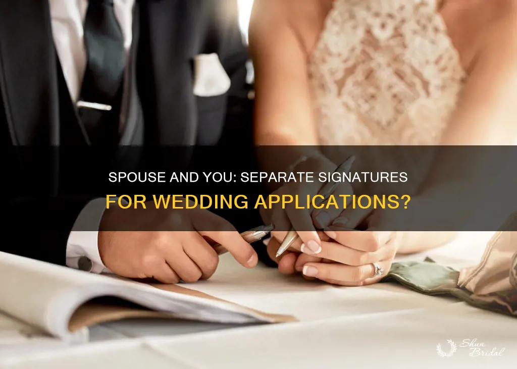 can you and your spouse sign a wedding application separately