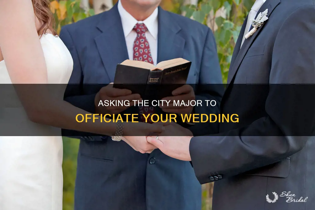 can you ask your city major to be wedding officiant