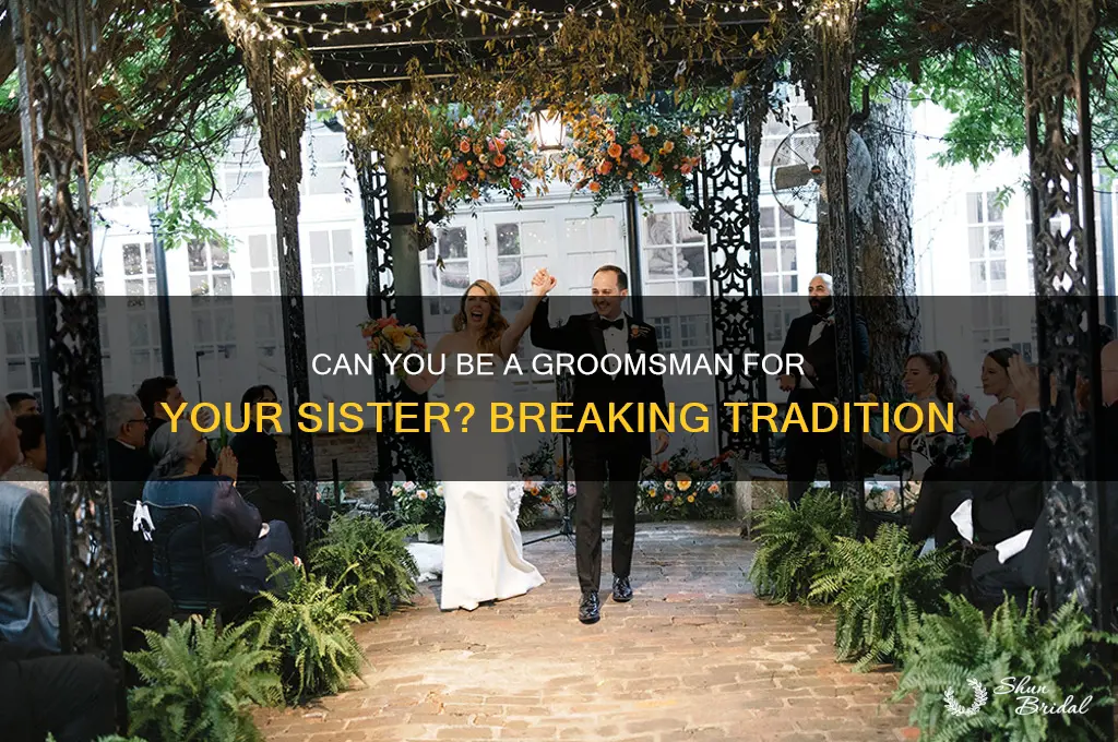 can you be a groomsman for your sister
