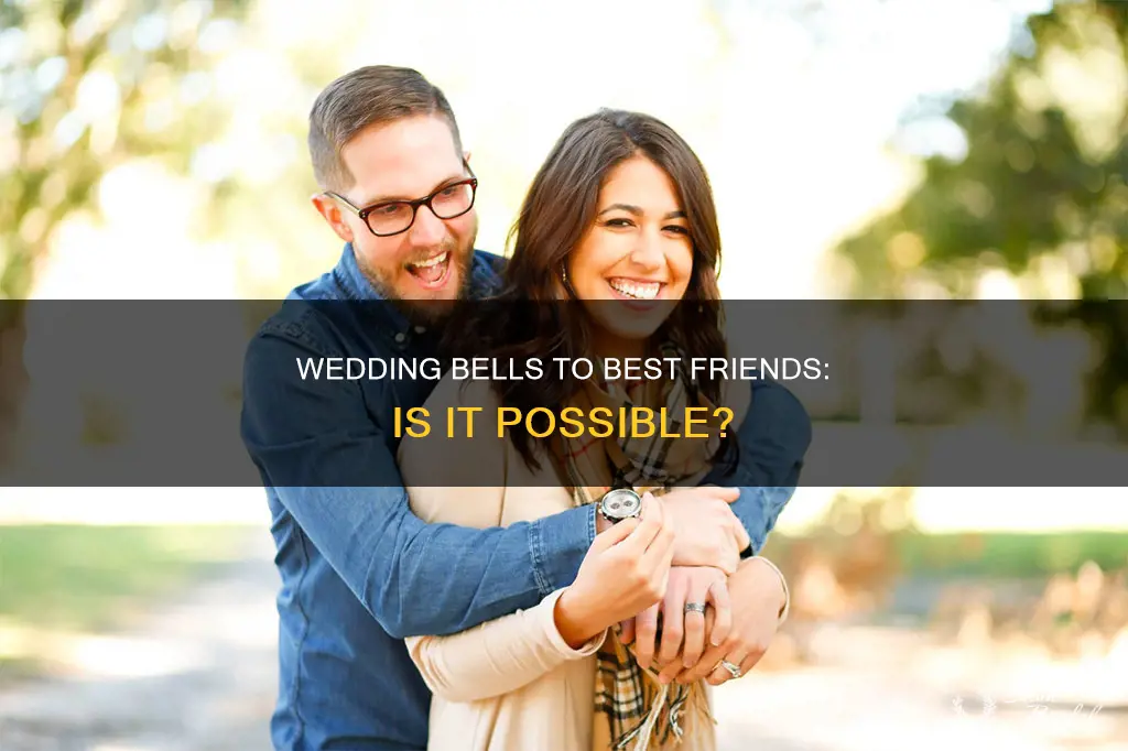 can you become bffs after wedding