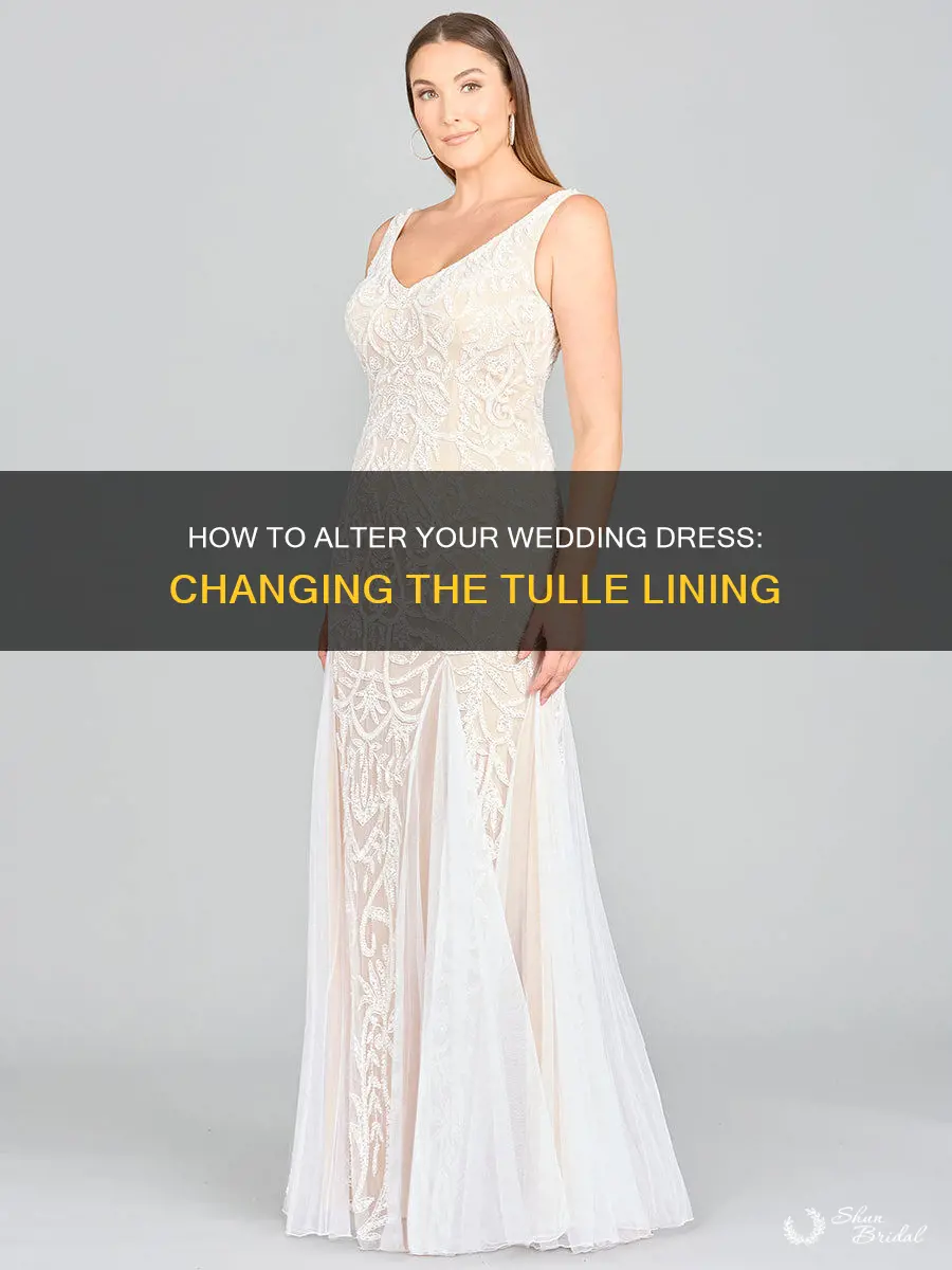 can you change tulle lining on a wedding dress
