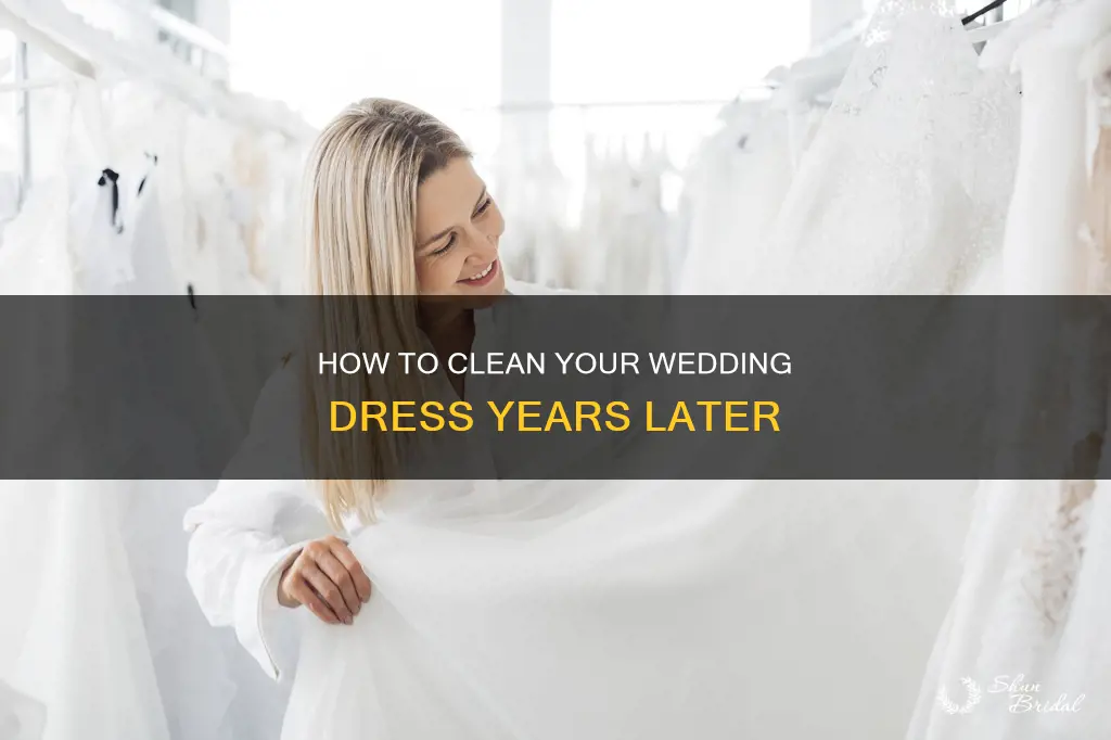 can you clean a wedding dress after 5 years