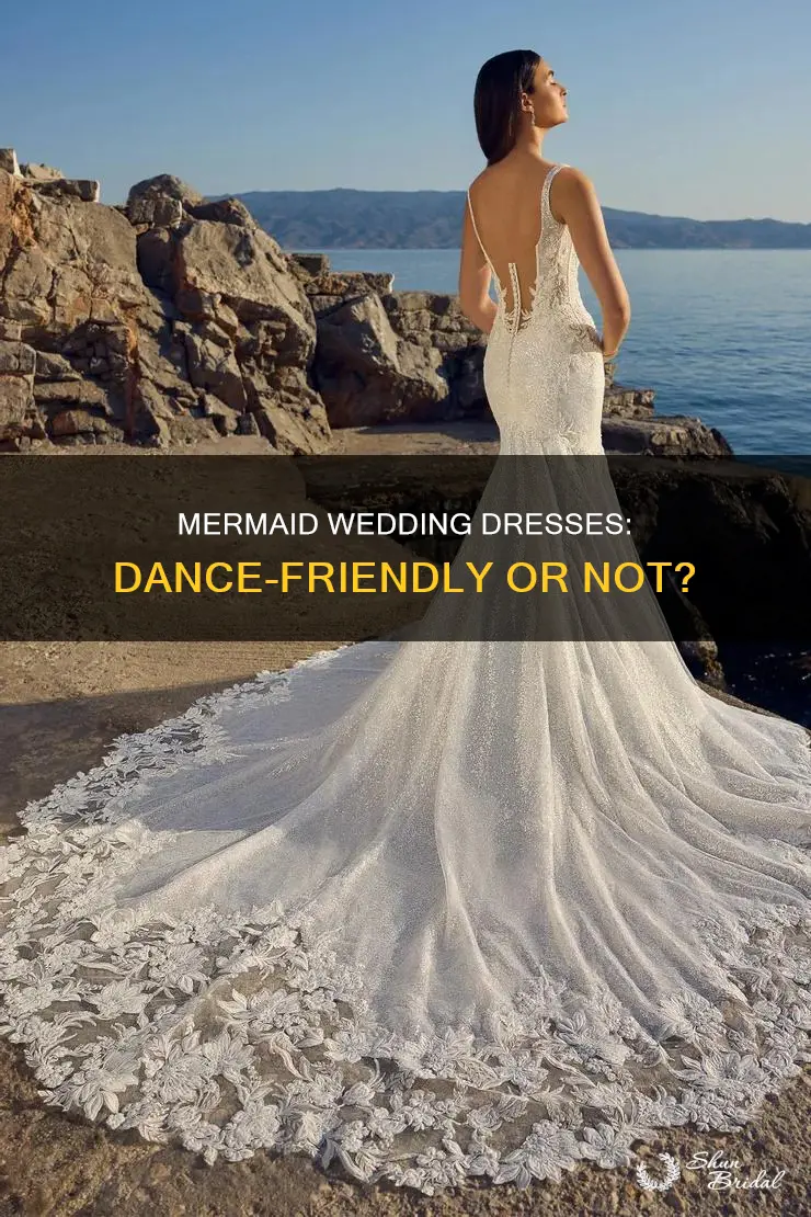 can you dance in a mermaid wedding dress