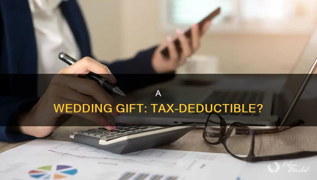 can you deduct wedding money gift in tax filing