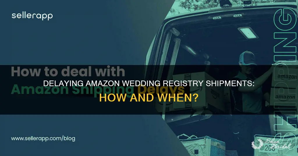 can you delay shipping on amazon wedding registry