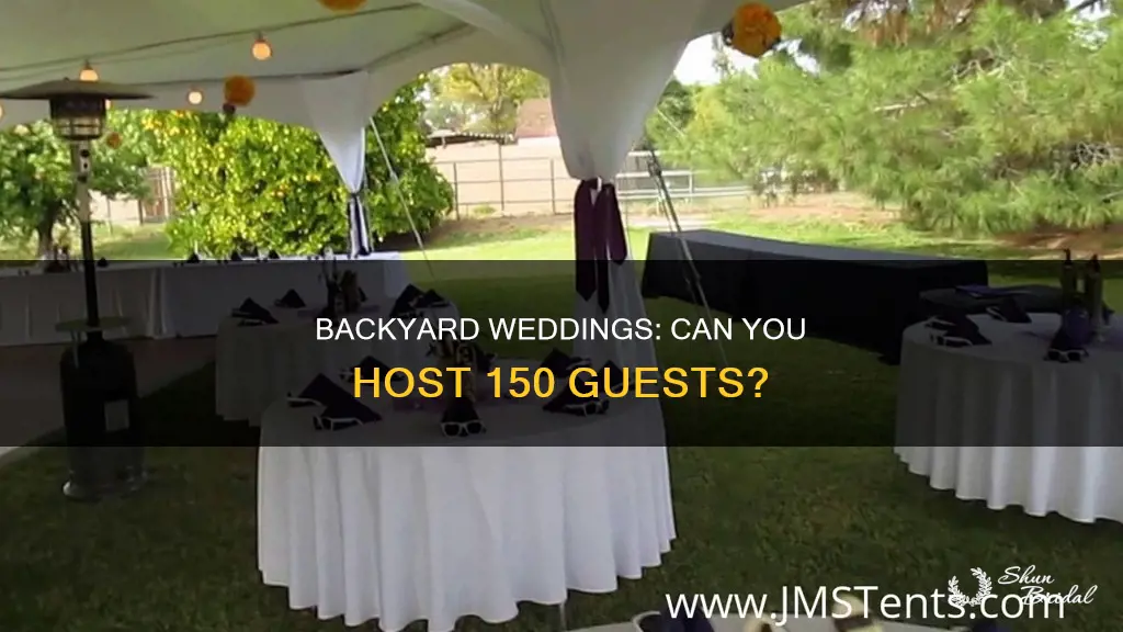 can you do a backyard wedding with 150 people