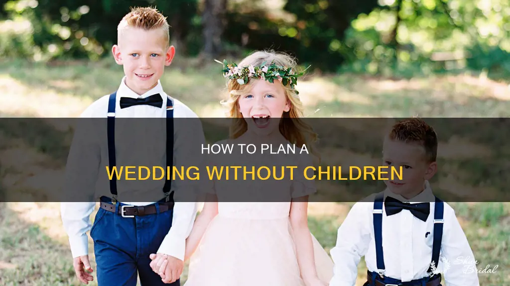 can you do a no kids wedding besides immediate family