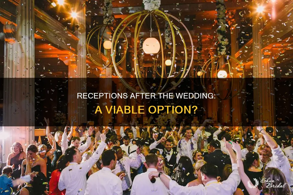 can you do a reception well after the wedding