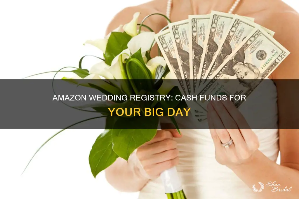 can you do cash funds on amazon wedding registry