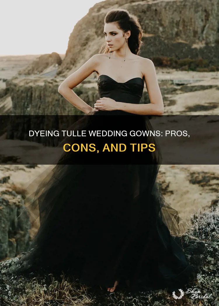 can you dye a tulle wedding dress