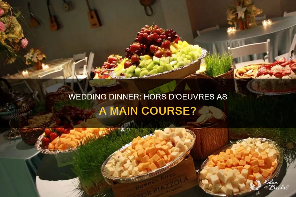 can you feed horderves for a dinner at a wedding