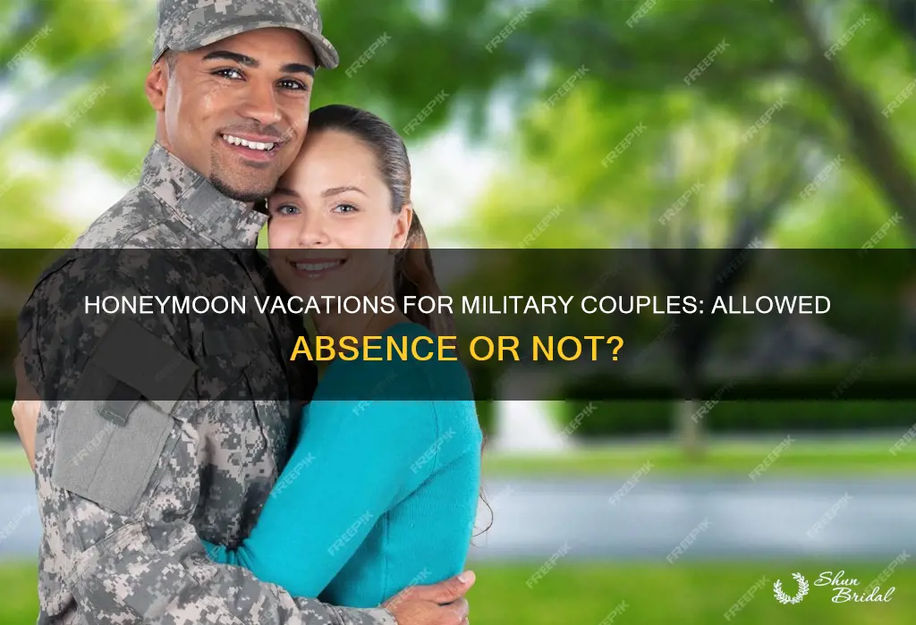 can you go on honeymoon if in amry