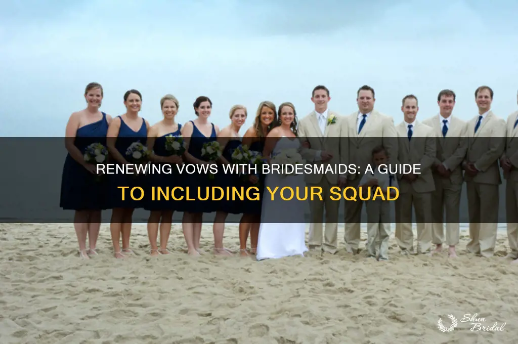 can you have bridesmaids when renewing your vows