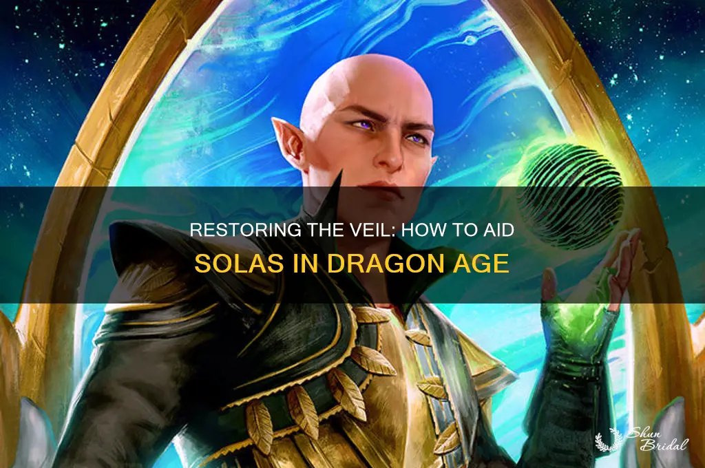 can you help solas restore the veil