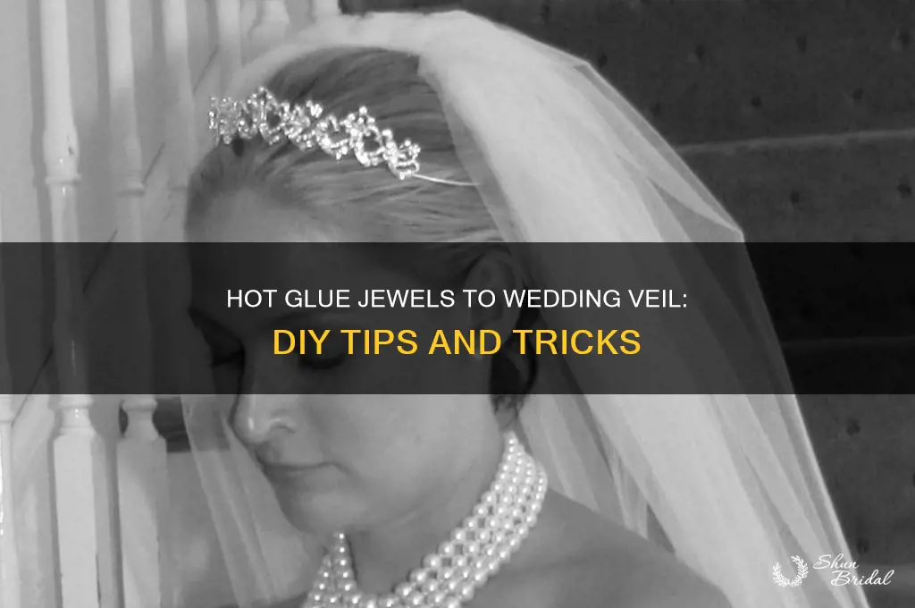 can you hot glue jewels to a wedding veil